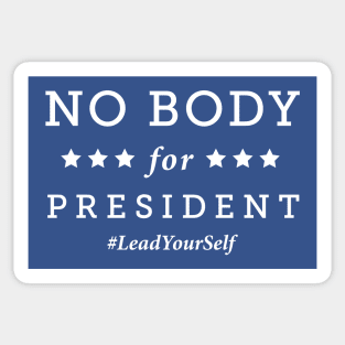 No Body for President Sticker